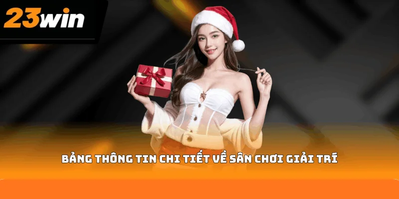 Bảng thông tin chi tiết về sân chơi giải trí Bảng thông tin chi tiết về sân chơi giải trí