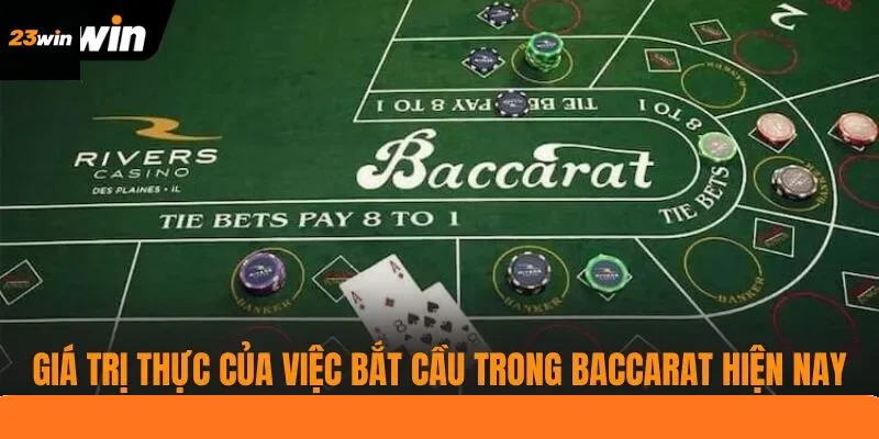 Giá trị thực của việc bắt cầu trong Baccarat hiện nay Giá trị thực của việc bắt cầu trong Baccarat hiện nay