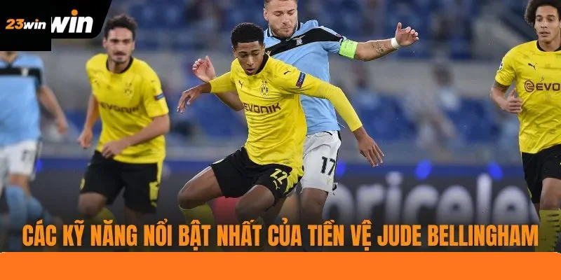 Các kỹ năng nổi bật nhất của tiền vệ Jude Bellingham Các kỹ năng nổi bật nhất của tiền vệ Jude Bellingham