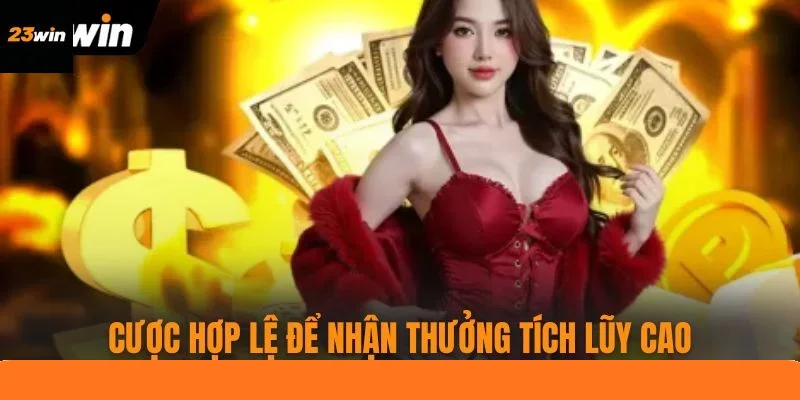 Nạp nhiều lần, cược hợp lệ để nhận thưởng tích lũy cao Nạp nhiều lần, cược hợp lệ để nhận thưởng tích lũy cao